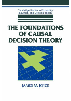 The Foundations of Causal Decision Theory