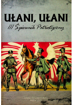 Ułani Ułani III Śpiewnik Patriotyczny