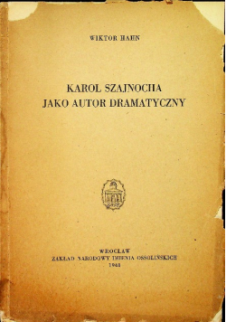 Karol Szajnocha jako autor dramatyczny 1948 r