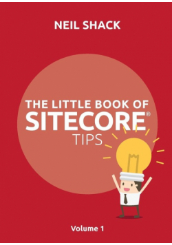 The Little Book of Sitecore® Tips