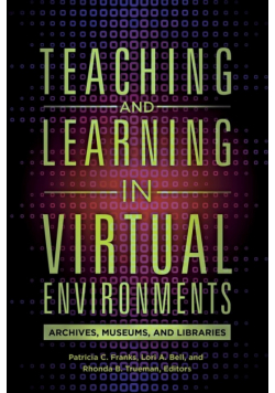 Teaching and Learning in Virtual Environments