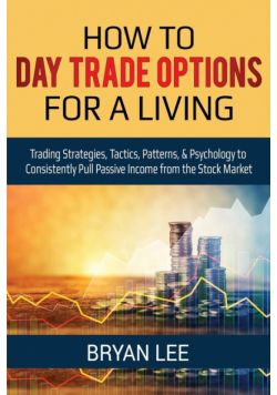 How to Day Trade Options for a Living