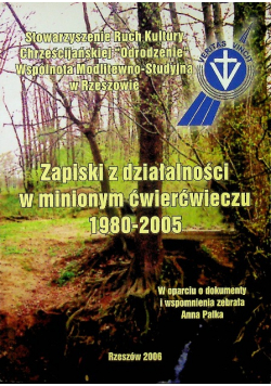 Zapiski z działalności w minionych ćwierćwieczu 1980 -2005