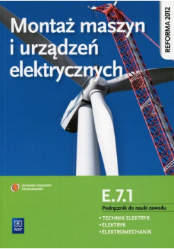 Montaż maszyn i urządzeń elektrycznych Kwalifikacja E.7.1 Podręcznik do nauki zawodu