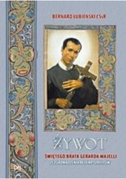 Żywot świętego brata Gerarda Majelli