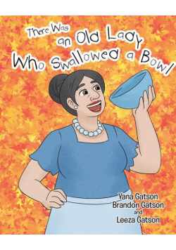 There Was an Old Lady Who Swallowed a Bowl