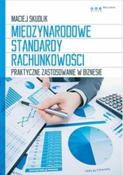 Międzynarodowe Standardy Rachunkowości Praktyczne zastosowanie w biznesie Nowa
