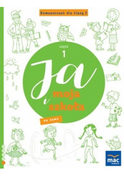 Ja i Moja Szkoła na nowo. Domowniczek SP 2 cz.1