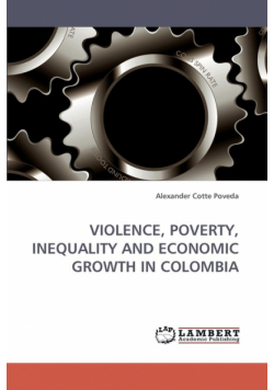 Violence, Poverty, Inequality and Economic Growth in Colombia