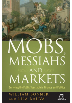 Mobs, Messiahs, Markets P