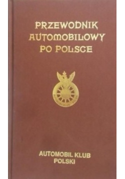 Przewodnik automobilowy po Polsce reprint z 1930 r