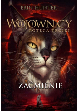 Wojownicy Potęga trójki Tom 4 Zaćmienie