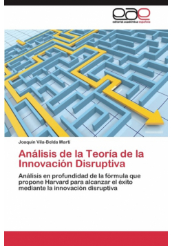 Análisis de la Teoría de la Innovación Disruptiva
