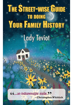 The Street-wise Guide To Doing Your Family History