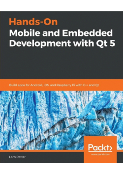 Hands-On Mobile and Embedded Development with Qt 5