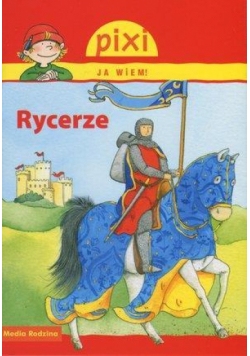 Pixi Ja wiem! - Rycerze