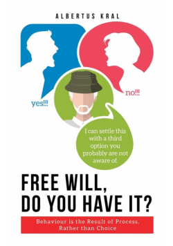 Free Will, Do You Have It?