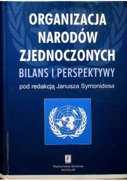 Organizacja Narodów Zjednoczonych Bilans i perspektywy