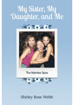 My Sister, My Daughter, and Me