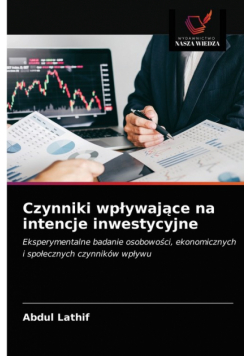 Czynniki wpływające na intencje inwestycyjne