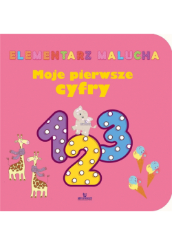 Elementarz malucha. Moje pierwsze cyfry