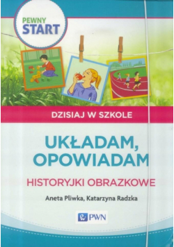 Pewny start. Ukadam, opowiadam. Historyjki...