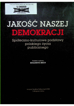 Jakość Naszej Demokracji Społeczno-Kulturowe podstawy polskiego życia publicznego