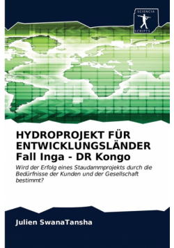 HYDROPROJEKT FÜR ENTWICKLUNGSLÄNDER Fall Inga - DR Kongo