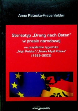 Stereotyp Drang nach Osten w prasie narodowej na przykładzie tygodnika Myśl Polska / Nowa Myśl Polska 1989 - 2003