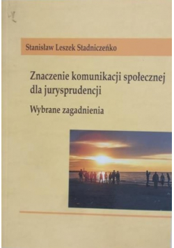 Znaczenie komunikacji społecznej dla jurysprudencji