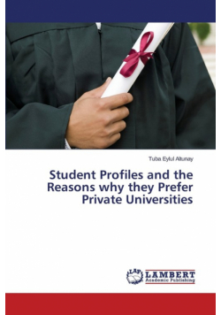 Student Profiles and the Reasons why they Prefer Private Universities