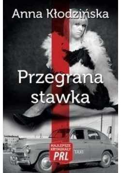 Najlepsze kryminały PRL. Przegrana stawka