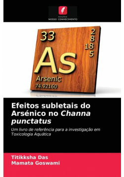 Efeitos subletais do Arsénico no Channa punctatus