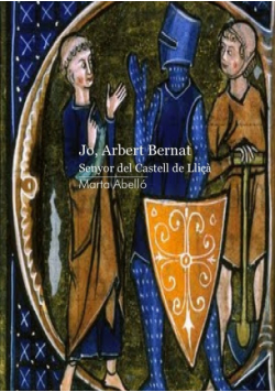 Jo, Arbert Bernat. Senyor del castell de Lliçà