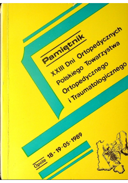 Pamiętnik XXIII Dni Ortopedycznych Polskiego Towarzystwa