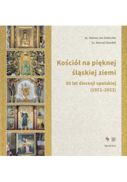 Kościół na pięknej śląskiej ziemi