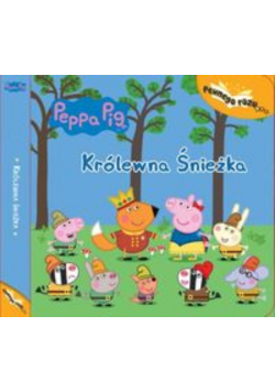Pewnego razu. Świnka Peppa. Królewna Śnieżka