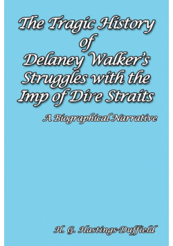 The Tragic History of Delaney Walker's Struggles with the Imp of Dire Straits