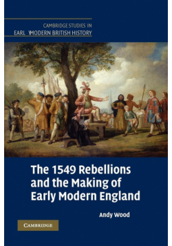 The 1549 Rebellions and the Making of Early Modern England
