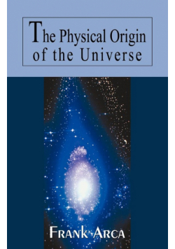 The Physical Origin of the Universe