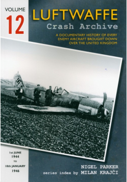 Luftwaffe Crash Archive Volume 12