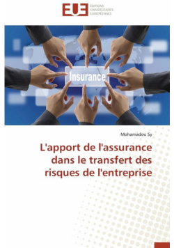 L'apport de l'assurance dans le transfert des risques de l'entreprise