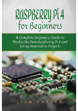 Raspberry Pi 4 for Beginners