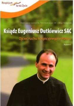 Ksiądz Eugeniusz Dutkiewicz SAC Ojciec ruchu hospitacyjnego w Polsce