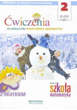 Nasza Szkoła. Matematyka SP 2/2 ćw. OPERON