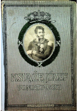 Książę Józef Poniatowski 1913 r.
