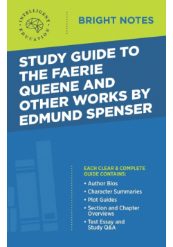 Study Guide to The Faerie Queene and Other Works by Edmund Spenser
