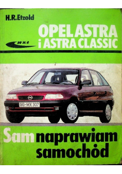 Opel astra i Astra Classic Sam naprawiam samochód
