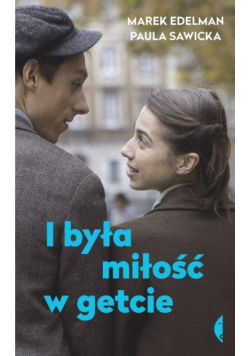 I była miłość w getcie