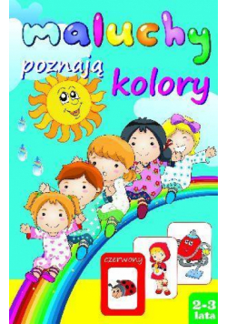 Maluchy poznają kolory 2-3 lata